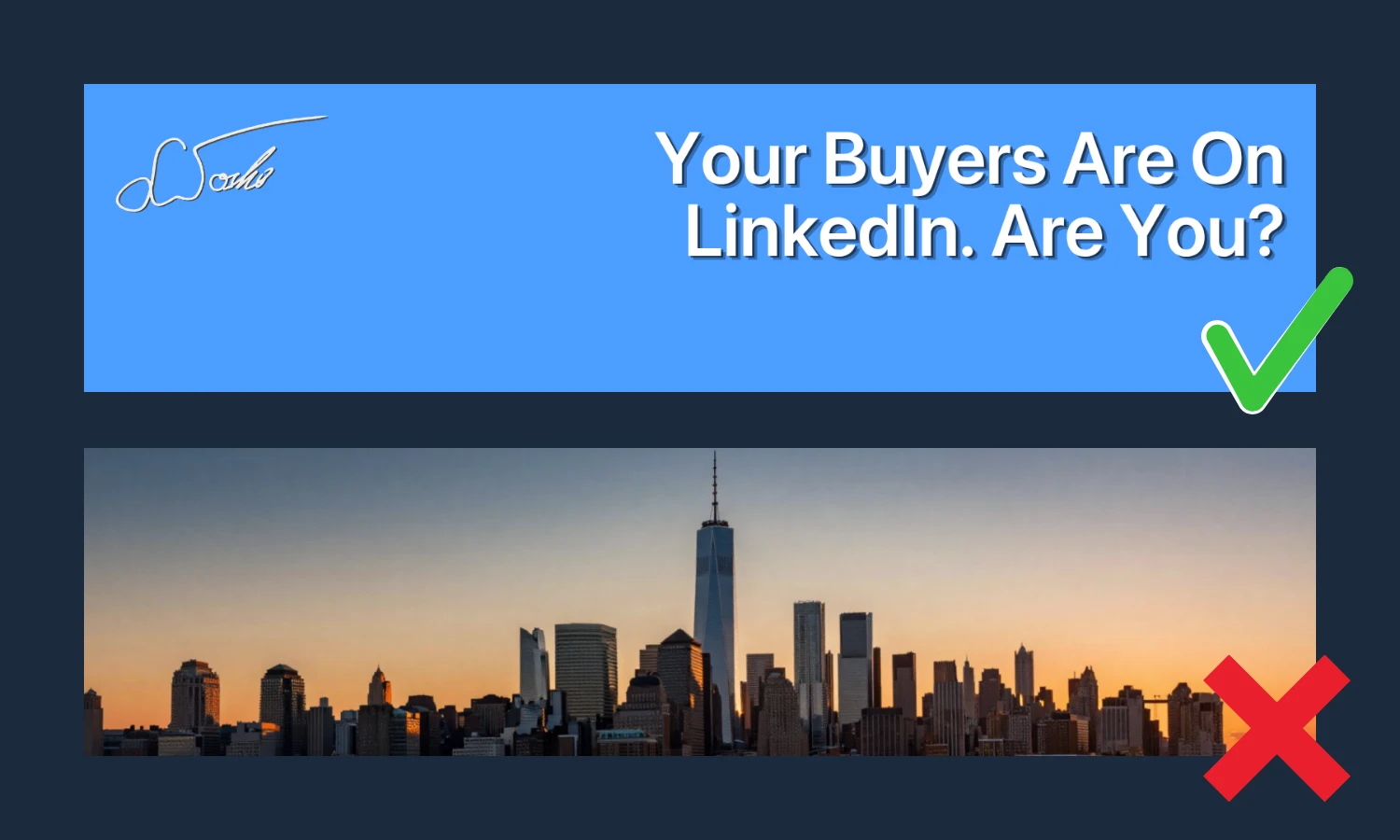 Banner: value prop plus signature on brand blue (good) vs plain city skyline (bad)